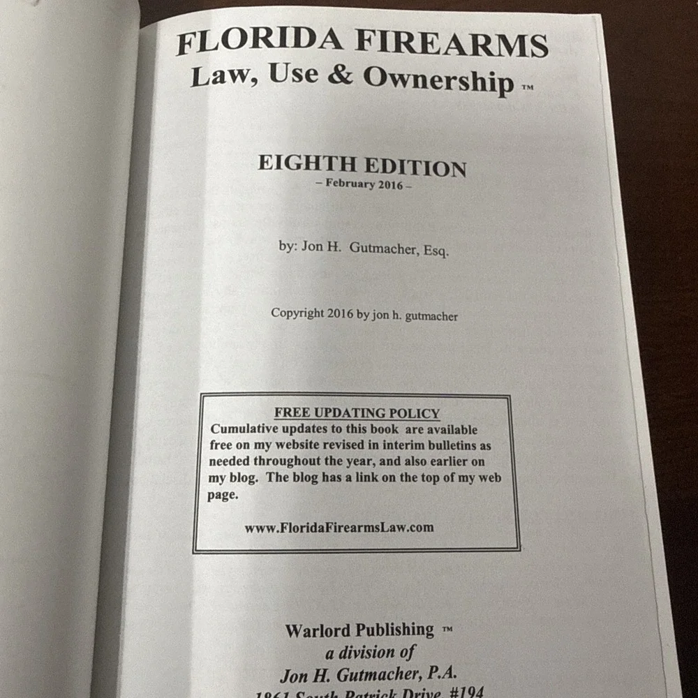 Florida Firearms : Law, Use and Ownership, Eighth Edition by Jon Gutmacher‎